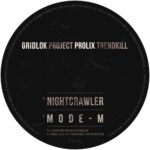 Gridlok & Prolix | Nightcrawler / Mode-M | PTK-01DISC3