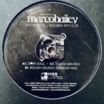 Marco Bailey | Dark Soul | Rough Abused | MBRLTD004